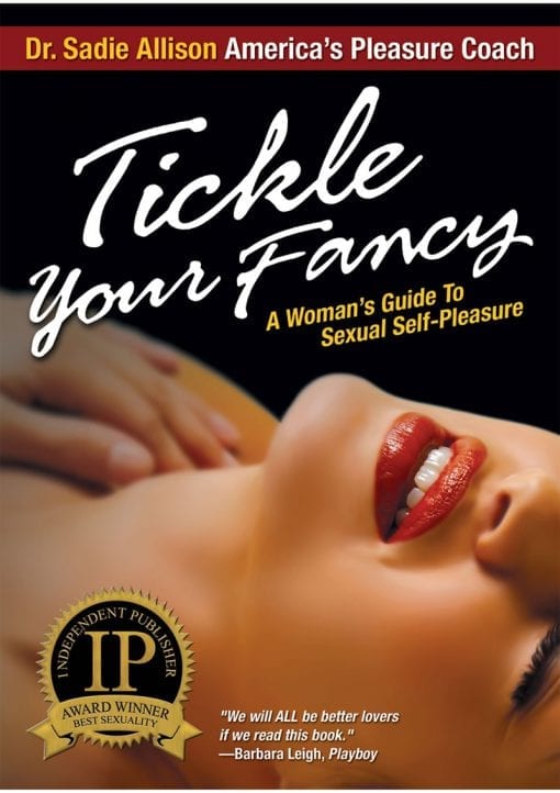 Tickle Your Fancy Womans Guide To Sexual Self Pleasure Book