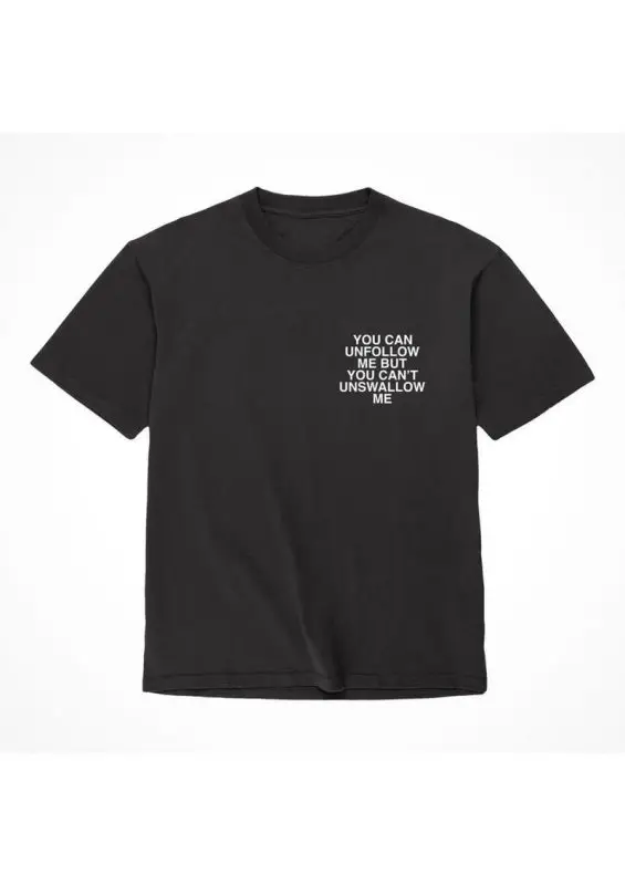 Assholes Live Forever Unfollow Me T-Shirt - Large - Black (Bulk)